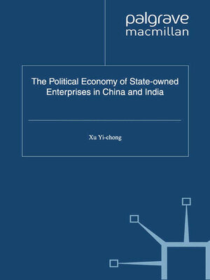 cover image of The Political Economy of State-owned Enterprises in China and India